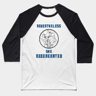 Nevertheless She Regenerated - Light Baseball T-Shirt